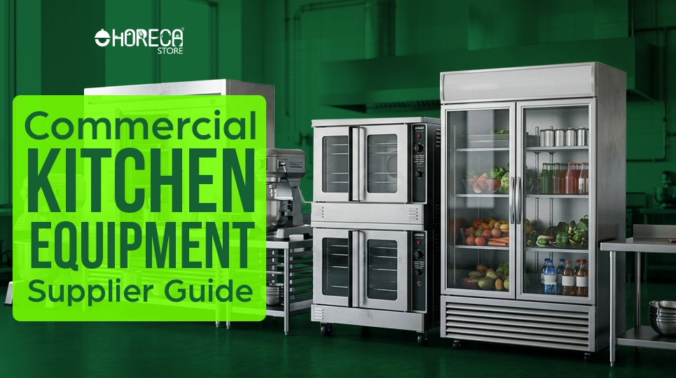 Commercial Kitchen Equipment Supplier Guide