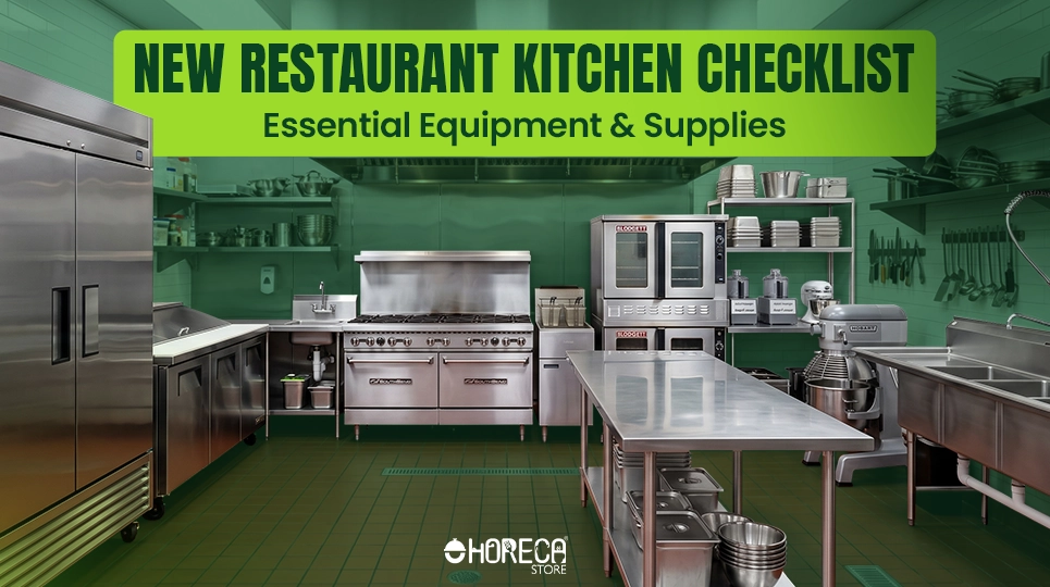 New restaurant kitchen checklist featuring commercial refrigerator, cooking range, mixer, sink, prep table, and essential kitchen equipment.