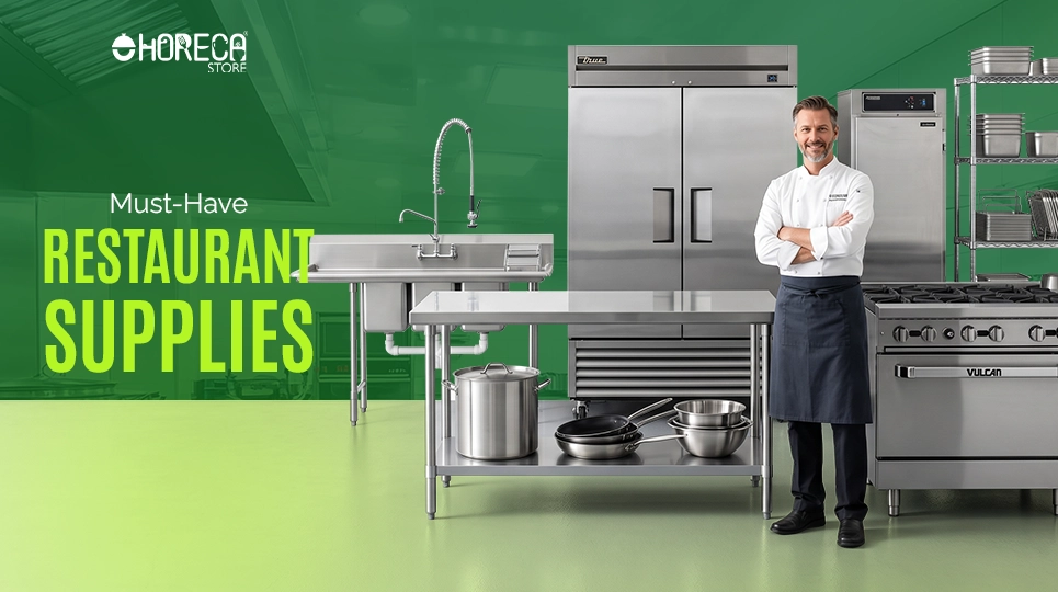 Must-have restaurant supplies featuring commercial refrigerator, stainless steel prep table, restaurant sink, gas range, cookware, and professional kitchen equipment for restaurants and foodservice businesses.