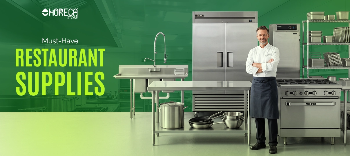 Must-have restaurant supplies featuring commercial refrigerator, stainless steel prep table, restaurant sink, gas range, cookware, and professional kitchen equipment for restaurants and foodservice businesses.