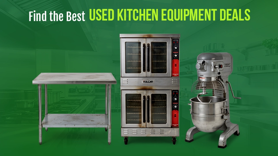 Used commercial kitchen equipment including a stainless steel prep table, double deck convection oven, and industrial mixer with “Find the Best Used Kitchen Equipment Deals” text on a green restaurant background.