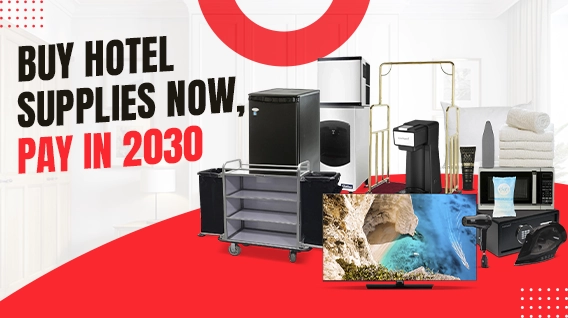 Hotel Supplies on Easy Financing: Buy Now, Pay in 2030