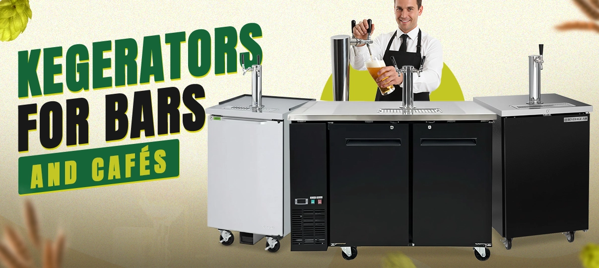 How a Kegerator Improves Beverage Service in Bars, Cafés & Breweries