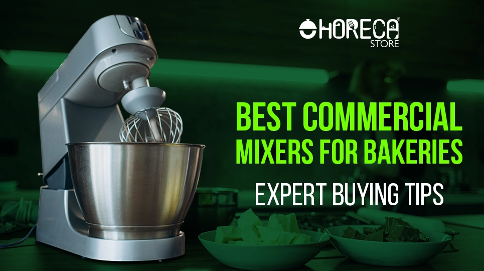 "Best Commercial Mixers for Bakeries Expert Buying Tips"