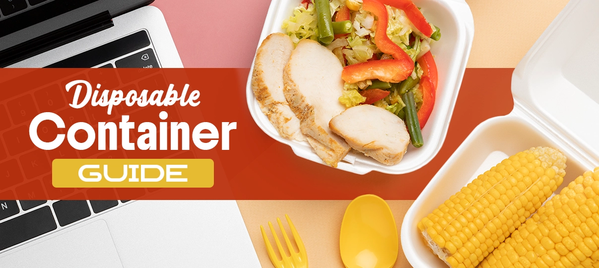 How to Choose the Right Disposable Food Container