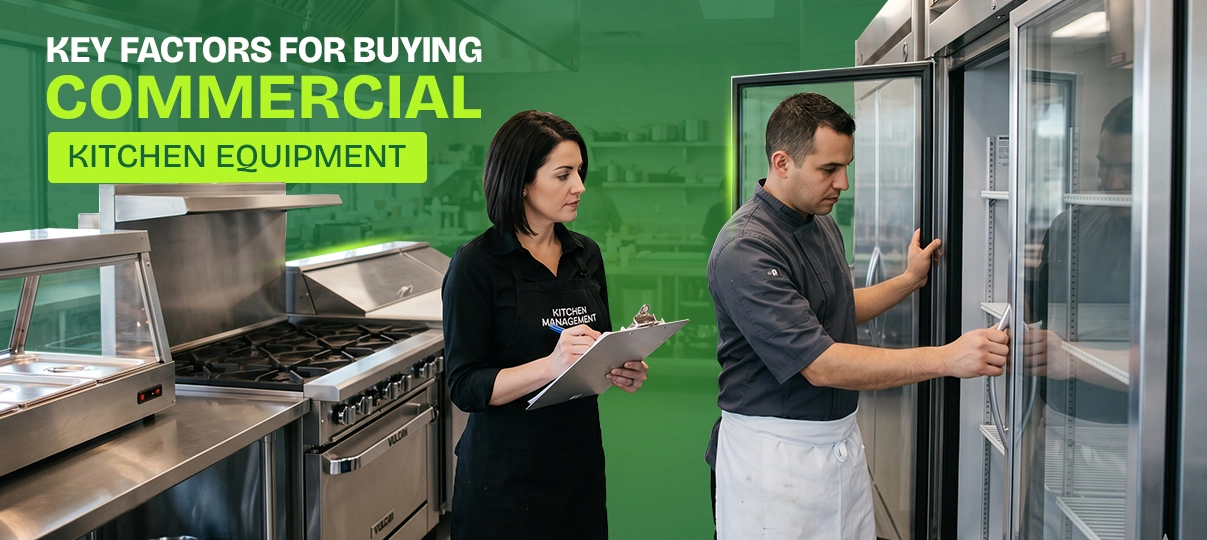 Key factors for buying commercial kitchen equipment – staff inspecting reach-in refrigerator and evaluating restaurant appliances in a professional kitchen setup