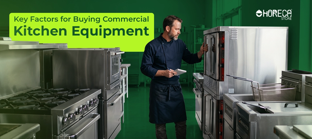 Key factors for buying commercial kitchen equipment chef inspecting oven and fryer in professional restaurant kitchen