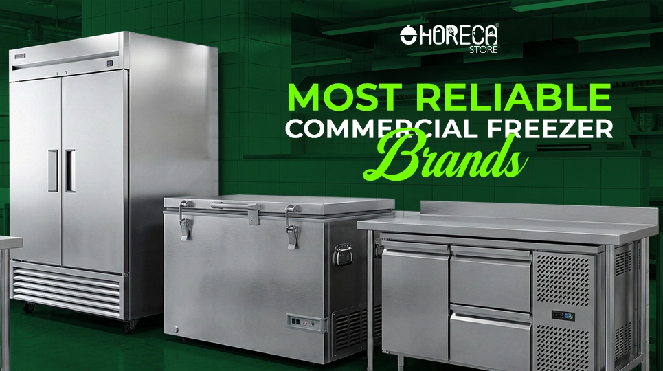 Most Reliable Commercial Freezer Brands