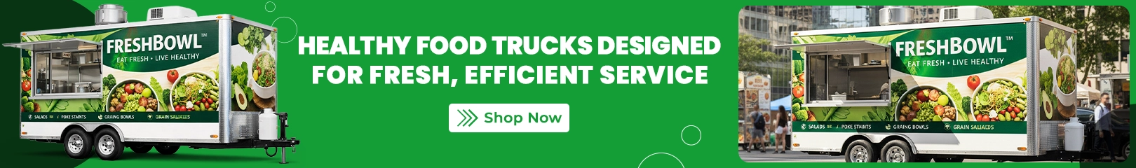 Healthy food trucks designed for fresh, efficient service with fully equipped mobile kitchens for salads and grain bowls