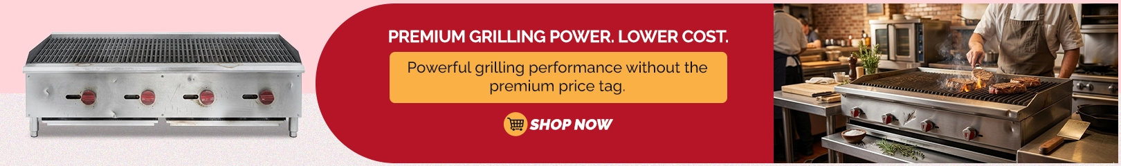 Premium commercial gas grill for restaurant kitchens with powerful grilling performance at lower cost shop now banner