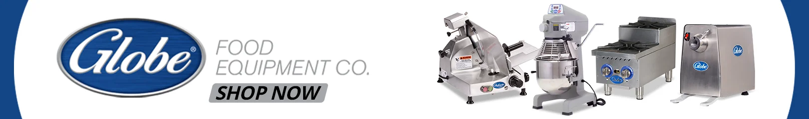 Globe Food Equipment commercial mixers, meat slicers, fryers, and food processing equipment for restaurants, bakeries, and foodservice operations.